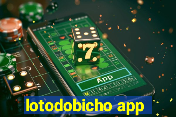 lotodobicho app